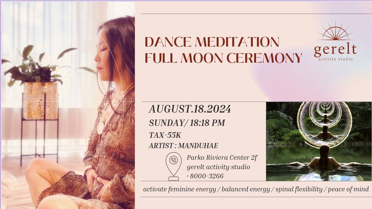 Dance Meditation Full Moon Ceremony